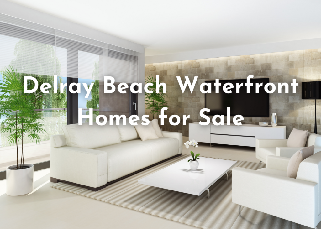 Delray Beach Waterfront Homes for sale