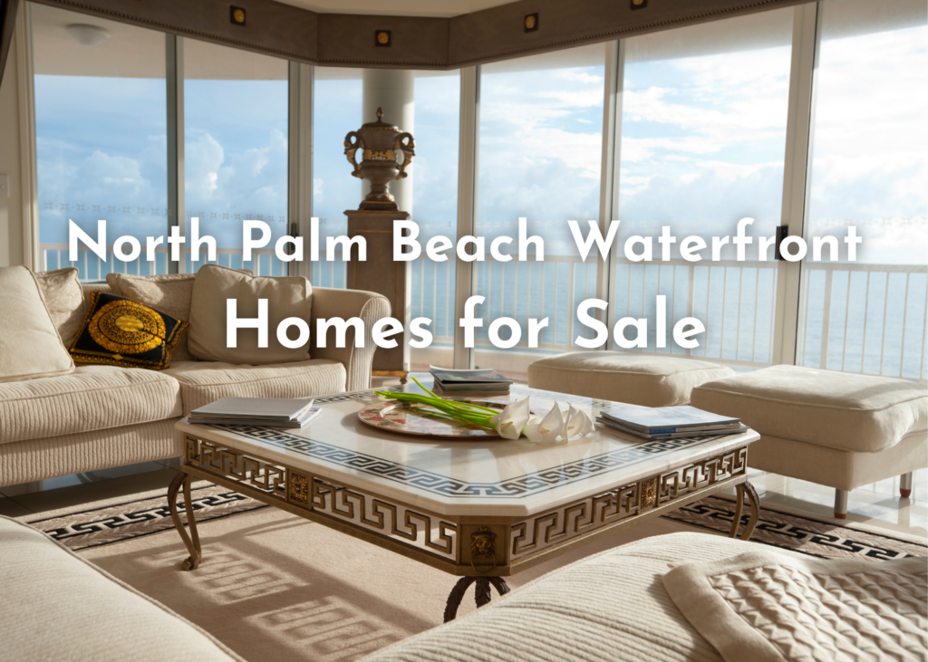 North Palm Beach Waterfront Homes for Sale