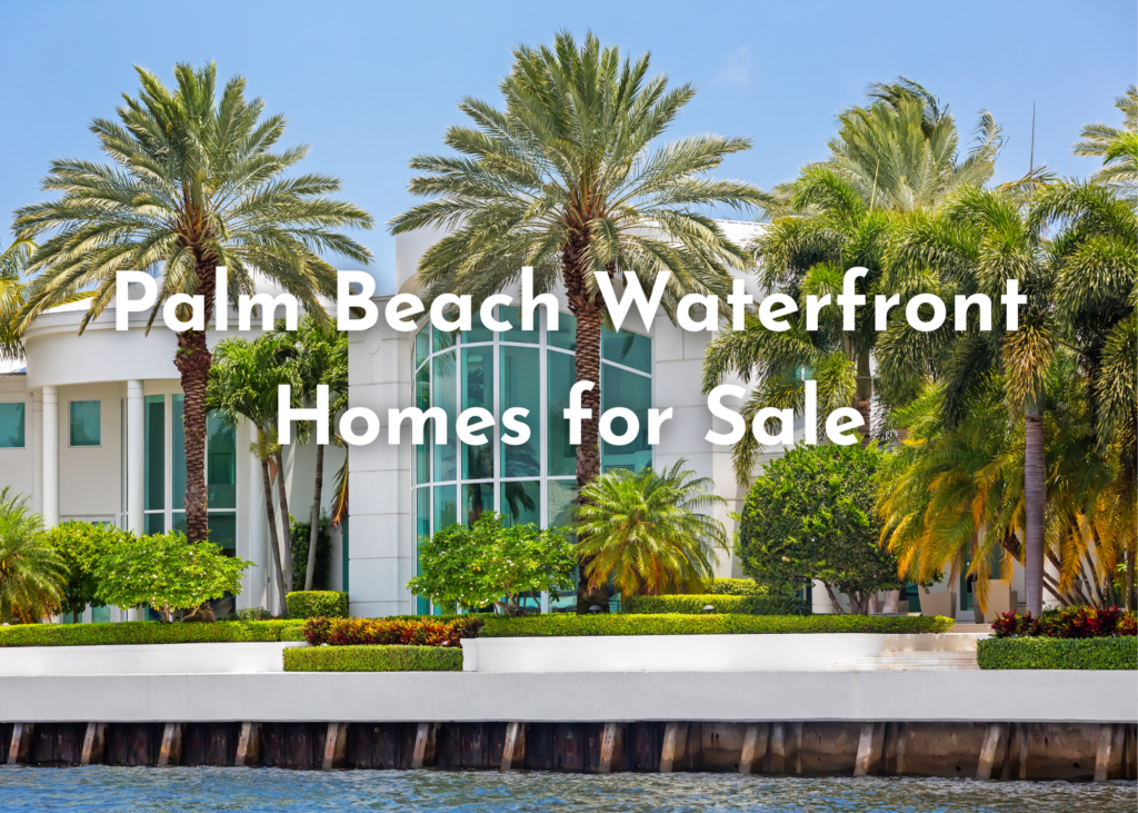 Palm Beach Waterfront Homes for Sale